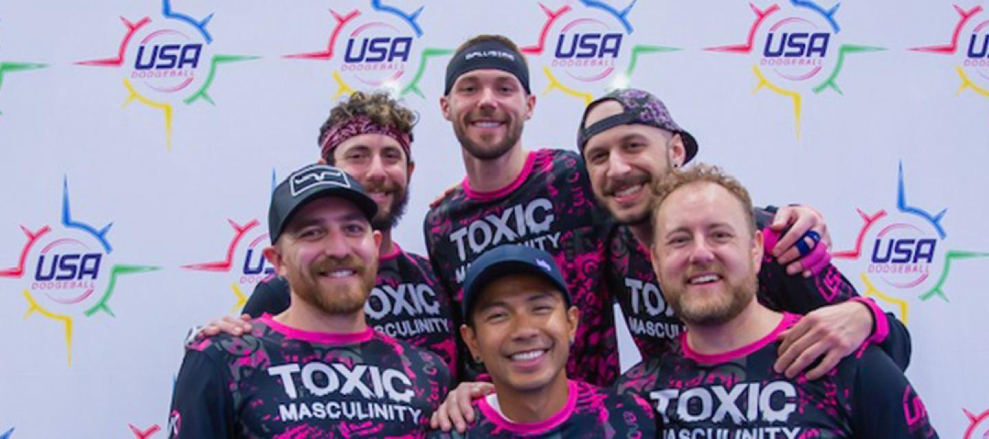 Michael Davies and his teammates, in "Toxic Masculinity" team shirt, at a USA Dodgeball event