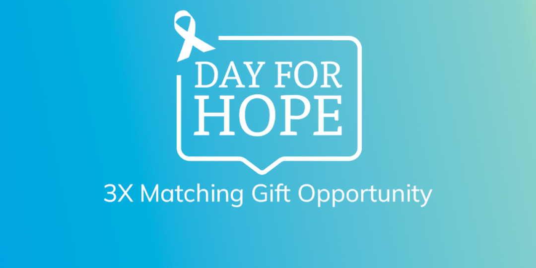 Day for Hope - 3 times matching gift opportunity