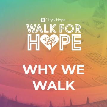 Logo for City of Hope's "Why We Walk" campaign