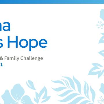 Ohana Gives Hope. Summer Friends & Family Challenge